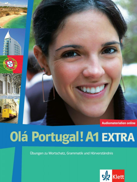 Olá Portugal! A1 Extra: Übungen zu Wortschatz, Grammatik und Hörverständnis. Zusatzübungen zu Wortschatz, Grammatik und Hörverständnis mit Audios (Olá Portugal! neu: Portugiesisch für Anfänger)