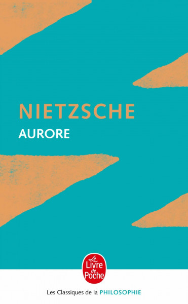 Aurore: Réflexions sur les préjugés moraux