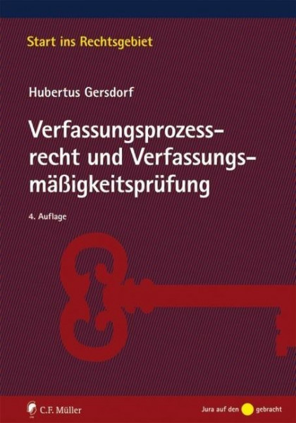 Verfassungsprozessrecht und Verfassungsmäßigkeitsprüfung