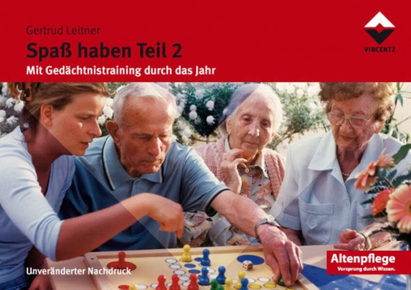 Spaß haben II: Mit Gedächtnistraining durch das Jahr (Altenpflege)
