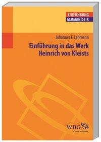 Einführung in das Werk Heinrich von Kleists