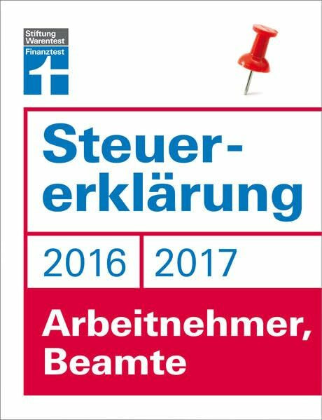 Stiftung Warentest Steuererklärung 2016/2017 - Arbeitnehmer, Beamte