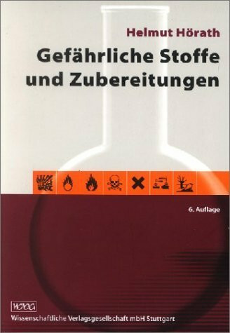Gefährliche Stoffe und Zubereitungen: Gefahrstoffverordnung - Chemikalien-Verbotsverordnung - Richtlinien der Europäischen Gemeinschaft. Eine ... eine Vorbereitung auf die Sachkundeprüfung
