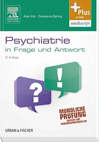 Psychiatrie in Frage und Antwort: Fragen und Fallgeschichten - mit Zugang zum Elsevier-Portal: Fragen und Fallgeschichten. MIt d. Plus im Web (Zugang zum... Psychiatrie in Frage und Antwort: Fragen und Fallgeschichten - mit Zugang zum Elsevier-Portal: Fragen und Fallgeschichten. MIt d. Plus im Web (Zugang zum Elsevier-Portal)