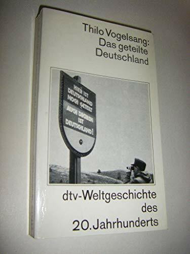 Das geteilte Deutschland (dtv - Weltgeschichte des 20. Jahrhunderts)