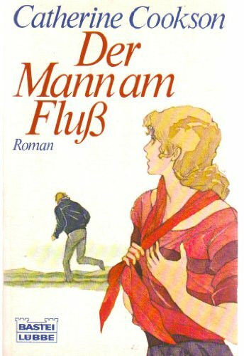 Der Mann am Fluss (Allgemeine Reihe. Bastei Lübbe Taschenbücher)