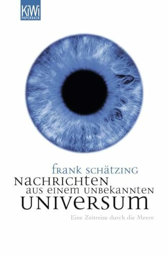 Nachrichten aus einem unbekannten Universum: Eine Zeitreise durch die Meere