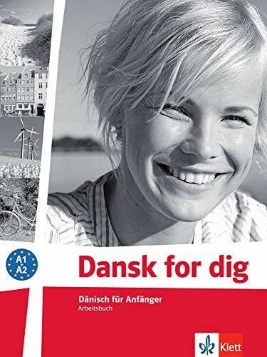 Dansk for dig: Dänisch für Anfänger. Arbeitsbuch (Dansk for dig neu: Dänisch für Anfänger)