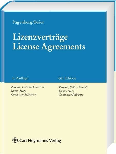 Lizenzverträge/License Agreements: Patente, Gebrauchsmuster, Know-how, Computer Software