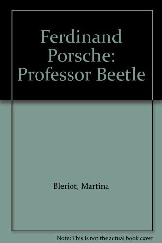 Ferdinand Porsche: Professor Beetle