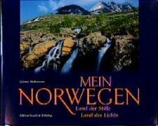 Mein Norwegen: Land der Stille - Land des Lichts (Edition Rasch und Röhring)