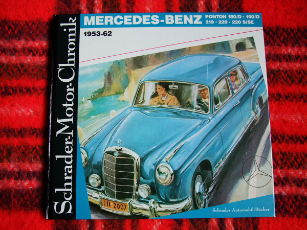 Mercedes-Benz: Ponton 180/D, 190/D, 219, 220, 220 S/SE, 1953-62 - Eine Documentation