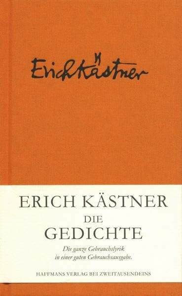 Die Gedichte: Die ganze Gebrauchslyrik in einer guten Gebrauchsausgabe. (Gerd Haffmans bei Zweitausendeins)