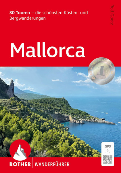 Mallorca: 80 Touren - die schönsten Küsten- und Bergwanderungen. Mit GPS-Tracks (Rother Wanderführer)