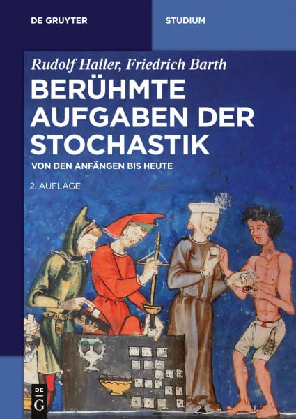 Berühmte Aufgaben der Stochastik: Von den Anfängen bis heute (De Gruyter Studium)