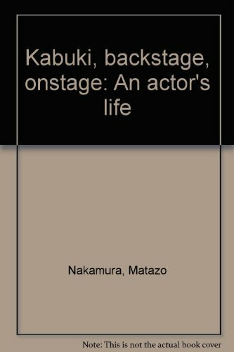 Kabuki, backstage, onstage: An actor's life