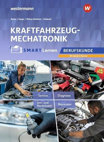 Kraftfahrzeugmechatronik: Berufskunde Kfz SMART Lernen
