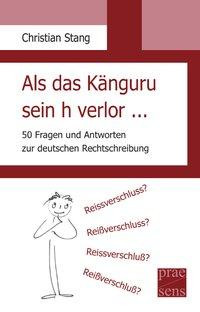 Als das Känguru sein h verlor ...