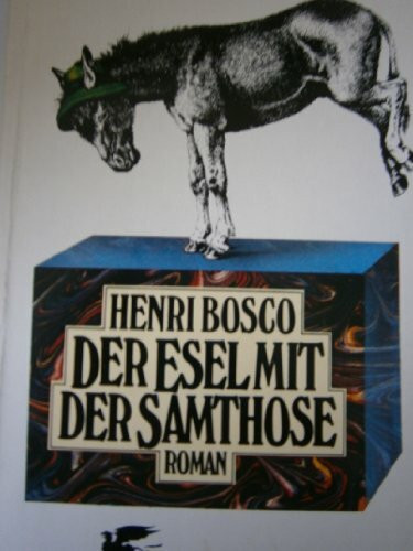 Der Esel mit der Samthose. Roman