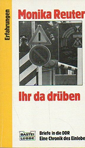 Ihr da drüben - Briefe in die DDR: Eine Chronik des Einlebens (Erfahrungen. Bastei Lübbe Taschenbücher)