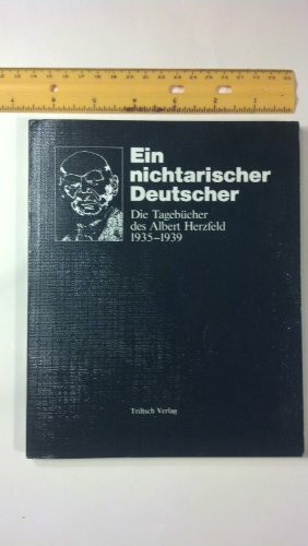 Ein nichtarischer Deutscher. Die Tagebücher des Albert Herzfeld 1935-1939