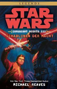 Star Wars Coruscant Nights 03 - Schablonen der Macht