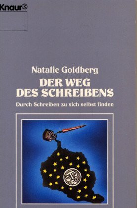 Der Weg des Schreibens. Durch Schreiben zu sich selbst finden (Knaur Taschenbücher. Esoterik)