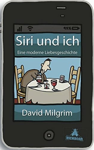 Siri und ich: Eine moderne Liebesgeschichte
