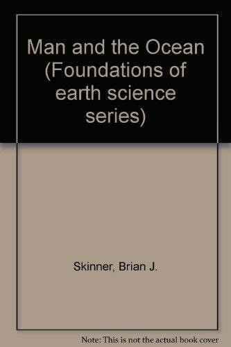 Man and the Ocean (Foundations of earth science series)