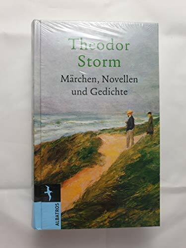 Theodor Storm. Märchen, Novellen und Gedichte