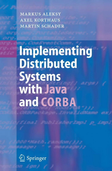 Implementing Distributed Systems with Java and CORBA: Incl. Download
