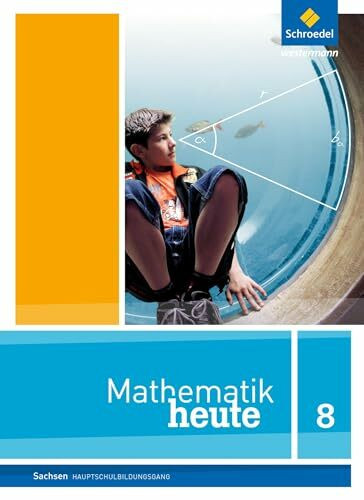 Mathematik heute - Ausgabe 2012 für Sachsen: Schülerband 8 Hauptschulbildungsgang