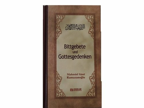 Bittgebete und Gottesgedenken Bittgebete im Heiligen Qur´an