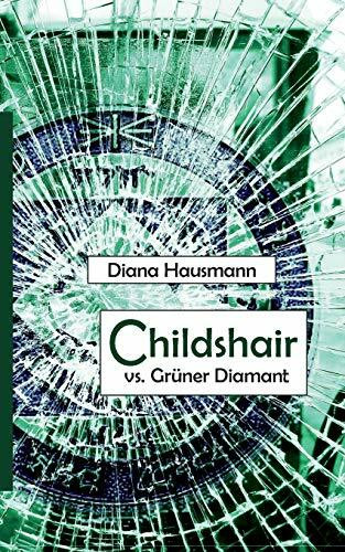 Childshair vs. Grüner Diamant