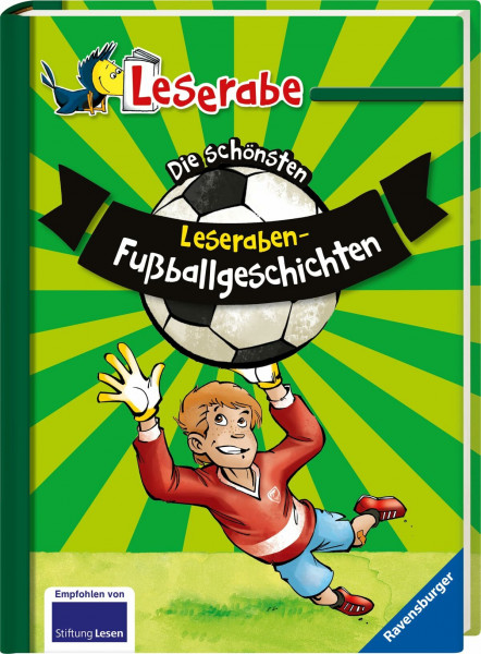 Die schönsten Leseraben-Fußballgeschichten - Leserabe 2. Klasse - Erstlesebuch für Kinder ab 7 Jahren (Sonderausgaben)