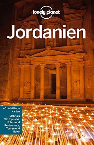 Lonely Planet Jordanien: Mehr als 700 Tipps für Hotels und Restaurants, Touren und Natur