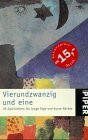 Vierundzwanzig und eine. 25 Geschichten für lange Tage und kurze Nächte (Piper Taschenbuch)
