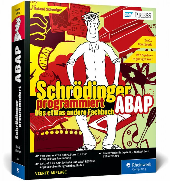 Schrödinger programmiert ABAP: Programmieren lernen im Comic-Stil – jetzt topaktuell zu SAP S/4HANA, ABAP Cloud und RAP