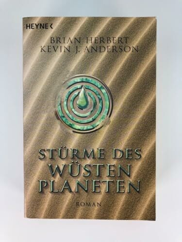Stürme des Wüstenplaneten: Roman (Der Wüstenplanet - Heroes of Dune, Band 2)