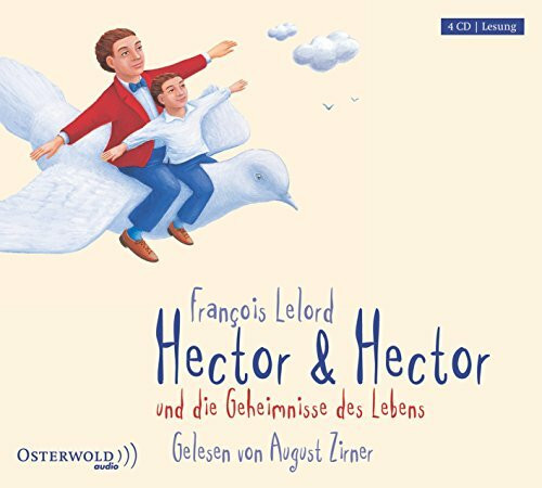 Hector & Hector und die Geheimnisse des Lebens: 4 CDs (Hectors Abenteuer, Band 4)