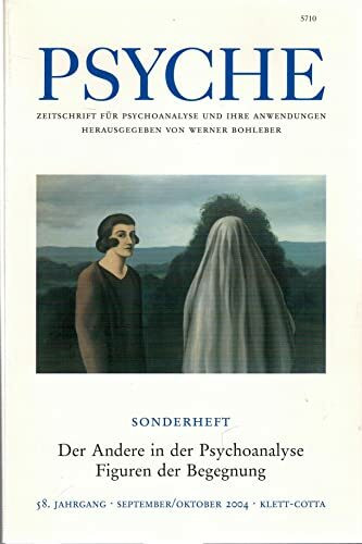 PSYCHE Sonderheft 2004: Der Andere in der Psychoanalyse - Figuren der Begegnung