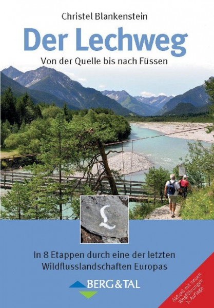 Der Lechweg: Von der Quelle bis nach Füssen