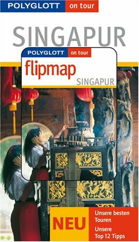 Singapur - Buch mit flipmap: Polyglott on tour Reiseführer