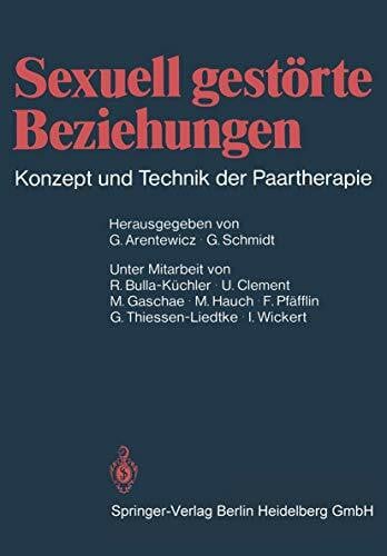 Sexuell gestörte Beziehungen: Konzept und Technik der Paartherapie