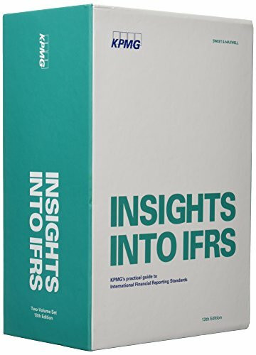 Insights into IFRS: KPMG's Practical Guide To International Financial Reporting Standards