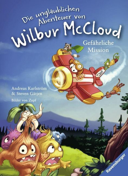 Die unglaublichen Abenteuer von Wilbur McCloud 02: Gefährliche Mission