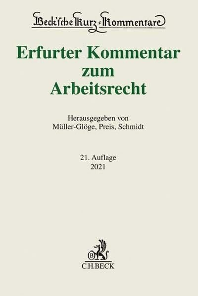 Erfurter Kommentar zum Arbeitsrecht (Beck'sche Kurz-Kommentare, Band 51)