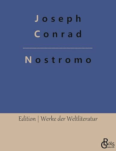 Nostromo (Edition Werke der Weltliteratur)