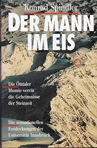 Der Mann im Eis: Die Geschichte der Gletschermumie aus den Ötztaler Alpen