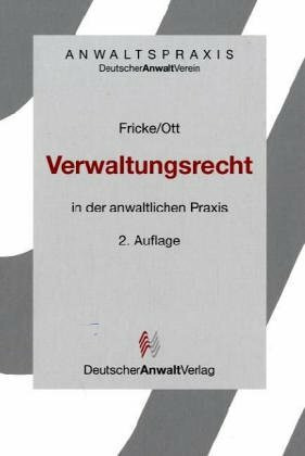 Verwaltungsrecht in der anwaltlichen Praxis